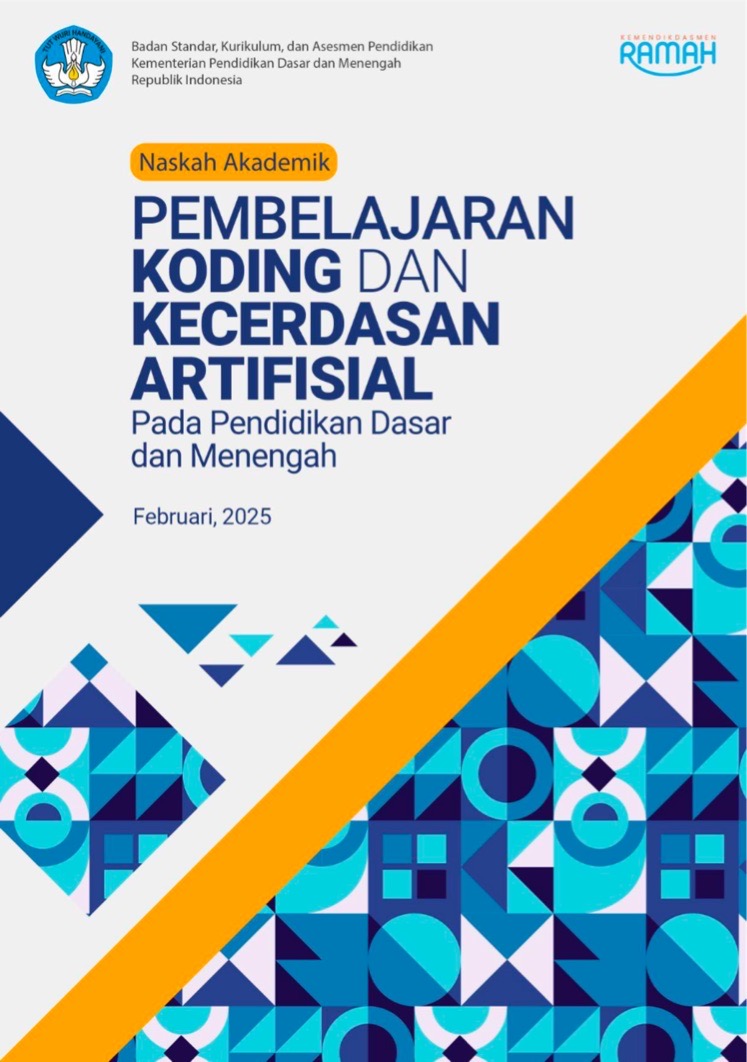 Naskah Akademik Pembelajaran Koding Dan Kecerdasan Artifisial Pada Pendidikan Dasar Dan Menengah