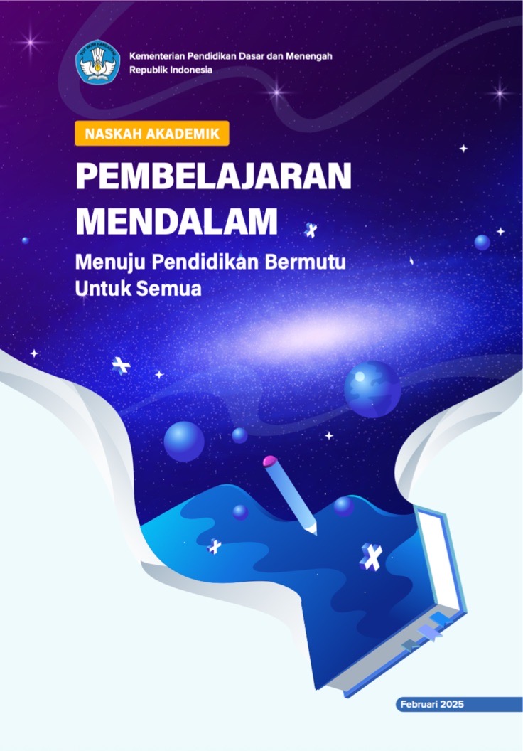 Naskah Akademik Pembelajaran Mendalam Menuju Pendidikan Bermutu Untuk Semua