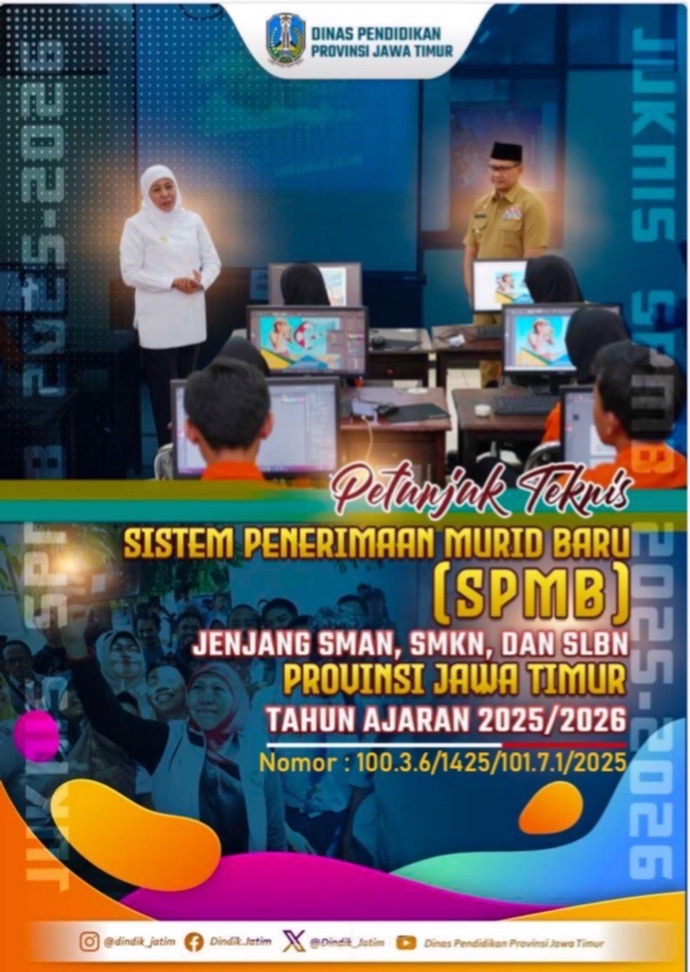 Petunjuk Teknis Sistem Penerimaan Siswa Baru (SPMB) Jenjang SMAN, SMKN dan SLBN Provinis Jawa Timur Tahun Ajaran 2025-2026
